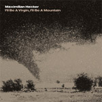 I’ll Be A Virgin, I’ll Be A Mountain - Maximilian Hecker 2006 Maximilian Hecker, V2 records , V2 , Virgin , 2006 , Arne Paul Neumann , surfcaster , bass , baritone , guitar , bassist , studio , musician , studioarbeit