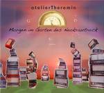 Neo-Krautrock , Berlin , atelierTheremin , Arne Paul Neumann , Arne Neumann, atelier theremin, gitarre , hawaiigitarre , guitarlele , ebow , berlin , steel guitar , bass , experimental , psychedelic , underground , analog synthesizer, cd, album